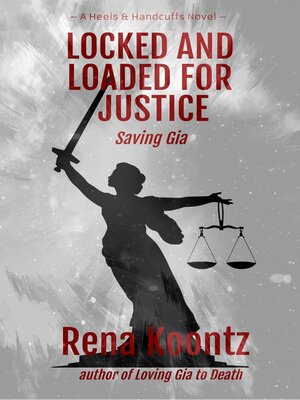 cover image of Locked and Loaded For Justice